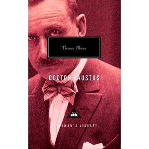Doctor Faustus: Introduction by T. J. Reed -- Thomas Mann